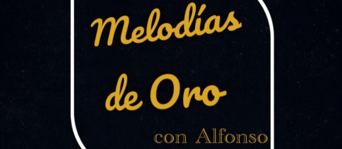 Melodias de Oro con Alfonso Caballero